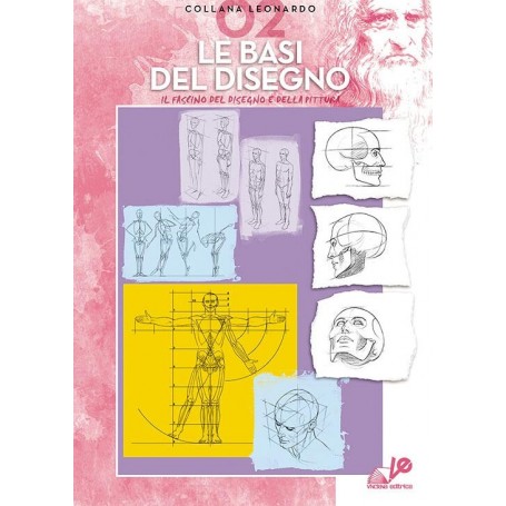 COLLANA LEONARDO 02 - LE BASI DEL DISEGNO 2